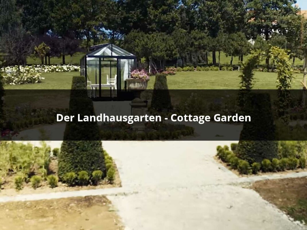 Landhausgarten anlegen und gestalten